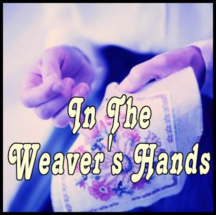 In The Weaver's Hands