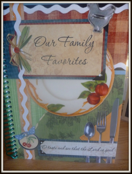 O Taste and See that the Lord is Good!  Family Favorites Cookbook - Do you have one?