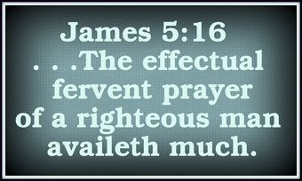 Effectual Prayer Avails Much! Do I really believe that?